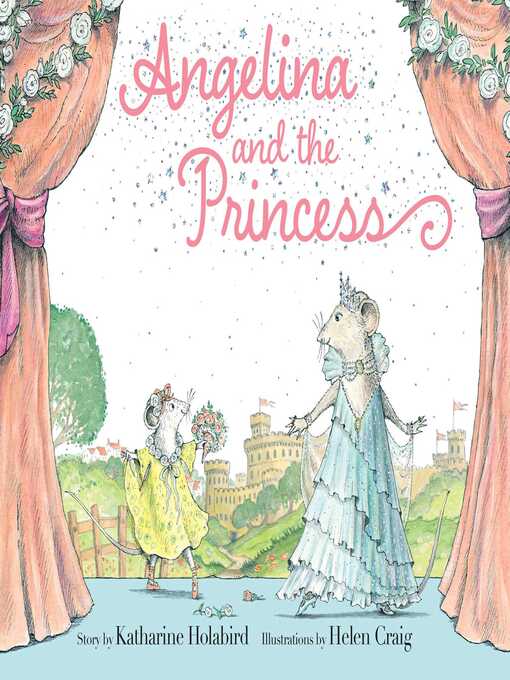 Title details for Angelina and the Princess by Katharine Holabird - Available
